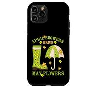 April Showers Bring May Flowers & Rubber Boots for Gardener Coque pour iPhone 11 Pro