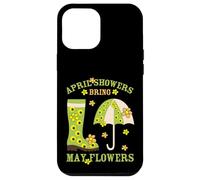 April Showers Bring May Flowers & Rubber Boots for Gardener Coque pour iPhone 12 Pro Max