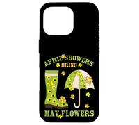 April Showers Bring May Flowers & Rubber Boots for Gardener Coque pour iPhone 16 Pro
