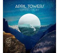 April Towers - Certified Freaky [Import]
