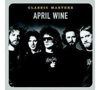 April Wine - Classic Masters [Import]
