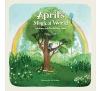 April's Magical World And Her Joy For Living Slow