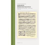 Apropos Doktor Faustus: Briefwechsel Arnold Schönberg-Thomas Mann 1930-1951