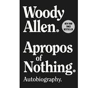 Apropos of Nothing: Autobiography