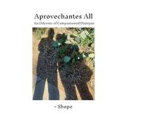 Aprovechantes All: An Odyssey of Companioned Dialogue