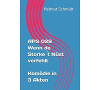 APS 029 Wenn de Storke ´t Nüst verfehlt - Komödie in 3 Akten