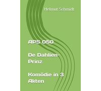 APS 050 De Dahlien-Prinz - Komödie in 3 Akten