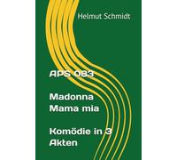 APS 083 Madonna Mama mia - Komödie in 3 Akten