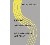 APS 106 - Infroren Leevde - Kriminalkomödie in 3 Akten