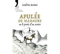 Apulée de Madaure: ou Le procès d'un sorcier