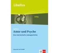 Apuleius: Amor Und Psyche. Eine Märchenhafte Liebesgeschichte. Lehrerheft Mit Cd-Rom Klasse 9
