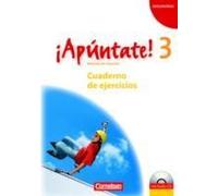 ¡Apúntate! - Ausgabe 2008 - Band 3 - Cuaderno De Ejercicios Mit Audio Online