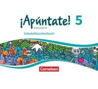 ¡Apúntate! - Ausgabe 2016 / Band 5 - Vokabeltaschenbuch
