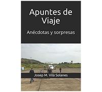 Apuntes De Viaje: An©Cdotas Y Sorpresas