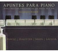 Apuntes para Piano, Música Mexicana para piano de los Siglos XX y XXI