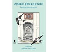 Apuntes Para Un Poema Martín Alonso, Luisa María (Auteur)