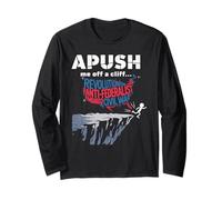 Apush Me Off A Cliff Humour Histoire Examen Étudiant Drôle Manche Longue