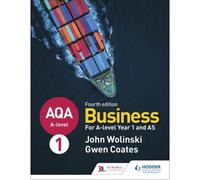 Aqa A-Level Business Year 1 And As Fourth Edition (Wolinski And Coates)