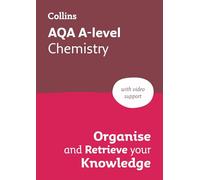 AQA A-level Chemistry Organise and Retrieve Your Knowledge: Ideal for the 2026 and 2027 Exams