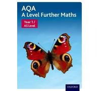 Aqa A Level Further Maths: Year 1 / As Level Student Book
