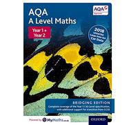 AQA A Level Maths: Year 1 and 2: Bridging Edition