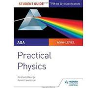AQA A-level Physics Student Guide: Practical Physics (Practical Physics As/a) - [Version Originale] Inconnu (Auteur)