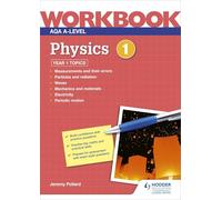 AQA A-level Physics Workbook 1