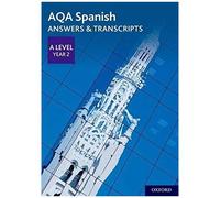 Aqa A Level Spanish: Key Stage Five: Aqa A Level Year 2 Spanish Answers & Transcripts
