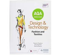 Aqa As/A-Level Design And Technology: Fashion And Textiles