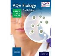 AQA Biology A Level Year 1 Student Book Toole, Susan (Auteur)