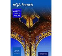 Robert Pike, Colin Povey, Paul Shannon – AQA French A Level Year 1 and AS Student Book – Broché