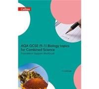 AQA GCSE 9-1 Biology for Combined Science Foundation Support Workbook Liz Ouldridge, (Auteur)