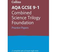 AQA GCSE 9-1 Combined Science Foundation Practice Papers (en anglais)