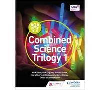 Aqa Gcse (9-1) Combined Science Trilogy Student Book 1 (Paperback) Nick Dixon, Nick England, Richard Grime, James Napier (Auteur)