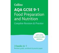 Aqa GCSE 9-1 Food Preparation & Nutrition Complete Revision & Practice: Ideal for Home Learning, 2023 and 2024 Exams