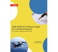 Aqa Gcse 9-1 Physics For Combined Science Foundation Support Workbook