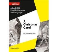 AQA GCSE 91 English Literature and Language A Christmas Carol by Mike Gould Paperback Book Mike Gould, (Auteur)