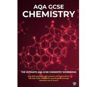 AQA GCSE Chemistry Workbook - HIGHER: Includes 800+ questions with answers and explanations