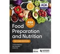 AQA GCSE Food Preparation and Nutrition Second Edition by Yvonne Mackey Yvonne Mackey (Auteur)