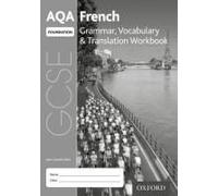 Aqa Gcse French Foundation Grammar, Vocabulary & Translation Workbook For Th 2016 Specification (Pack Of 8)
