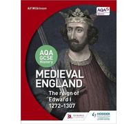 AQA GCSE Histoire : Angleterre médiévale - le règne d'Édouard Ier 1272-1307
