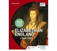 Aqa Gcse History: Elizabethan England, C1568-1603 (Paperback)