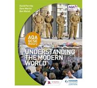 Aqa Gcse History: Understanding The Modern World
