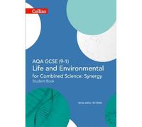 Aqa Gcse Life And Environmental Sciences For Combined Science: Synergy 9-1 Student Book
