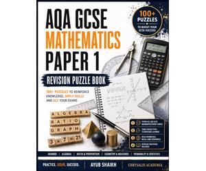 AQA GCSE Mathematics Paper 1 Exam Revision Puzzle Book: 50 Crosswords, 50 Cryptograms and 10 Word Searches with Study Notes and Full Solutions for the ... Foundation and Higher, Non Calculator Paper
