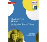 AQA GCSE Physics for Combined Science: Trilogy 9-1 Student Book Sandra Mitchell, Charles Golabek (Auteur)