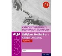 AQA GCSE Religious Studies B 91 Catholic Christianity Foundation Workbook by Peter Smith Paperback Book Unknown (Auteur)
