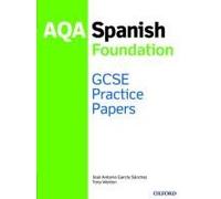 Aqa Gcse Spanish Foundation Practice Papers (2016 Specification)