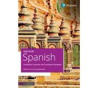 Aqa Gcse Spanish Vocabulary, Grammar And Translation Workbook