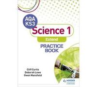 Aqa Ks3 Science Extend Practice Book 1 Cliff Curtis, Deborah Lowe (Auteur)